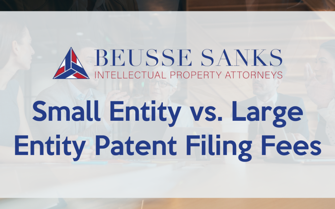 Small Entity vs. Large Entity Patent Filing Fees